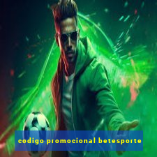 codigo promocional betesporte